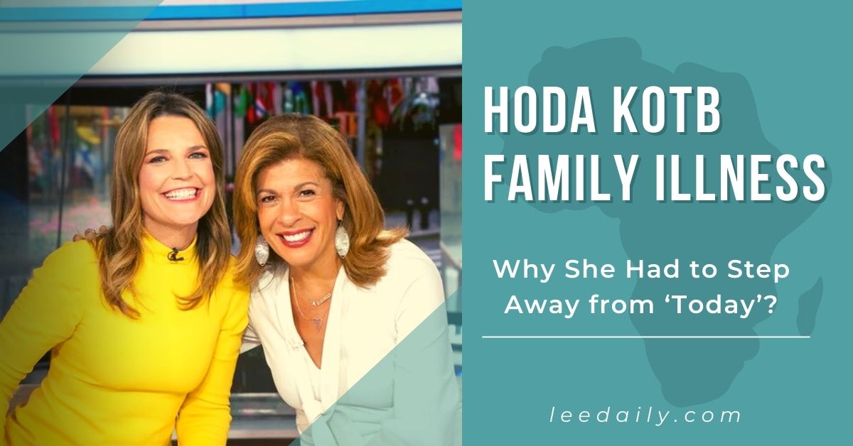 Hoda Kotb Family Illness