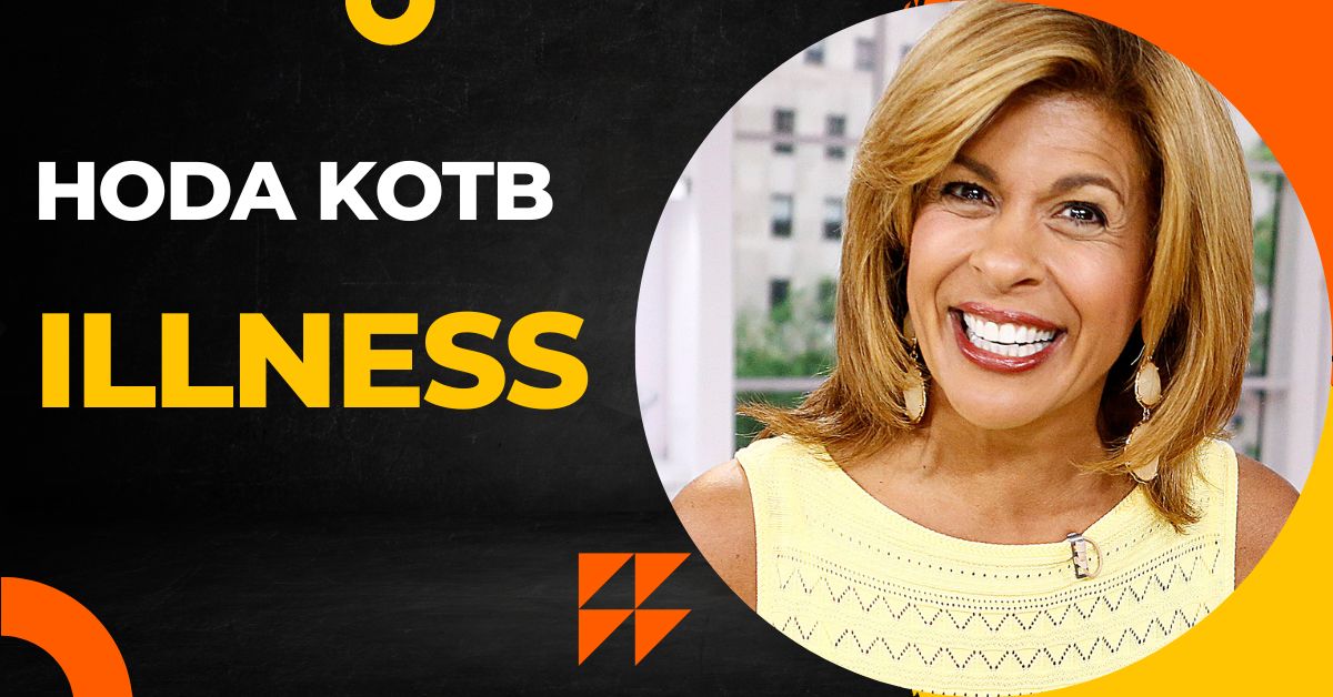 Hoda Kotb illness: Her Brave Fight Against Disease!