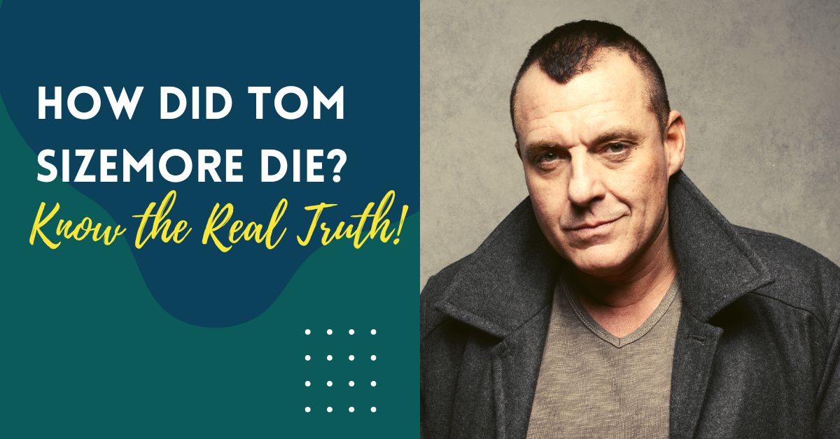 How Did Tom Sizemore Die