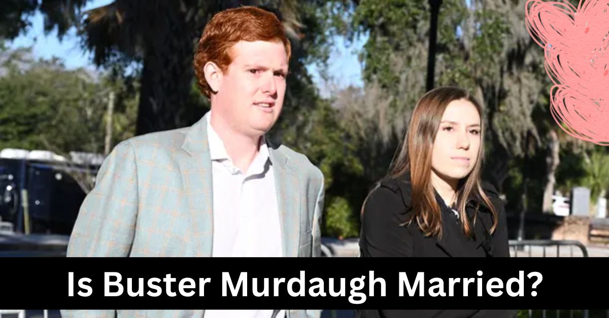 Is Buster Murdaugh Married