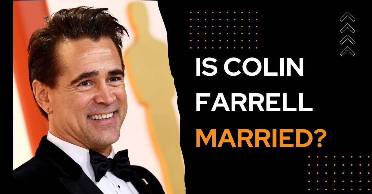 Is Colin Farrell Married