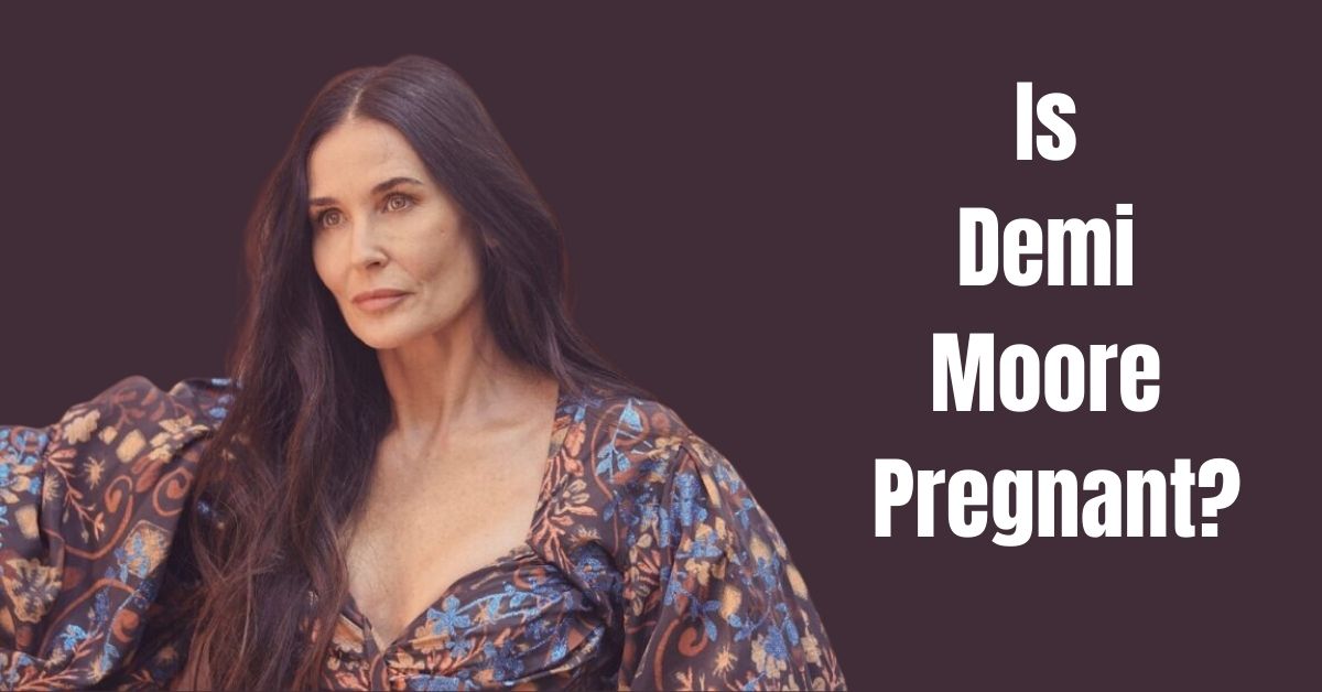 Is Demi Moore Pregnant