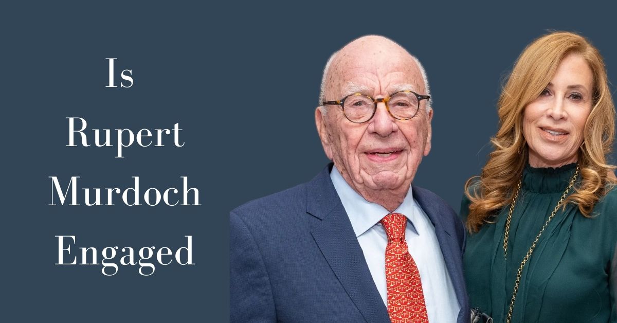 Is Rupert Murdoch Engaged