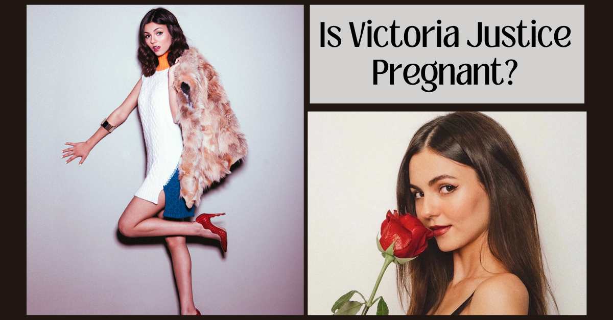 Is Victoria Justice Pregnant