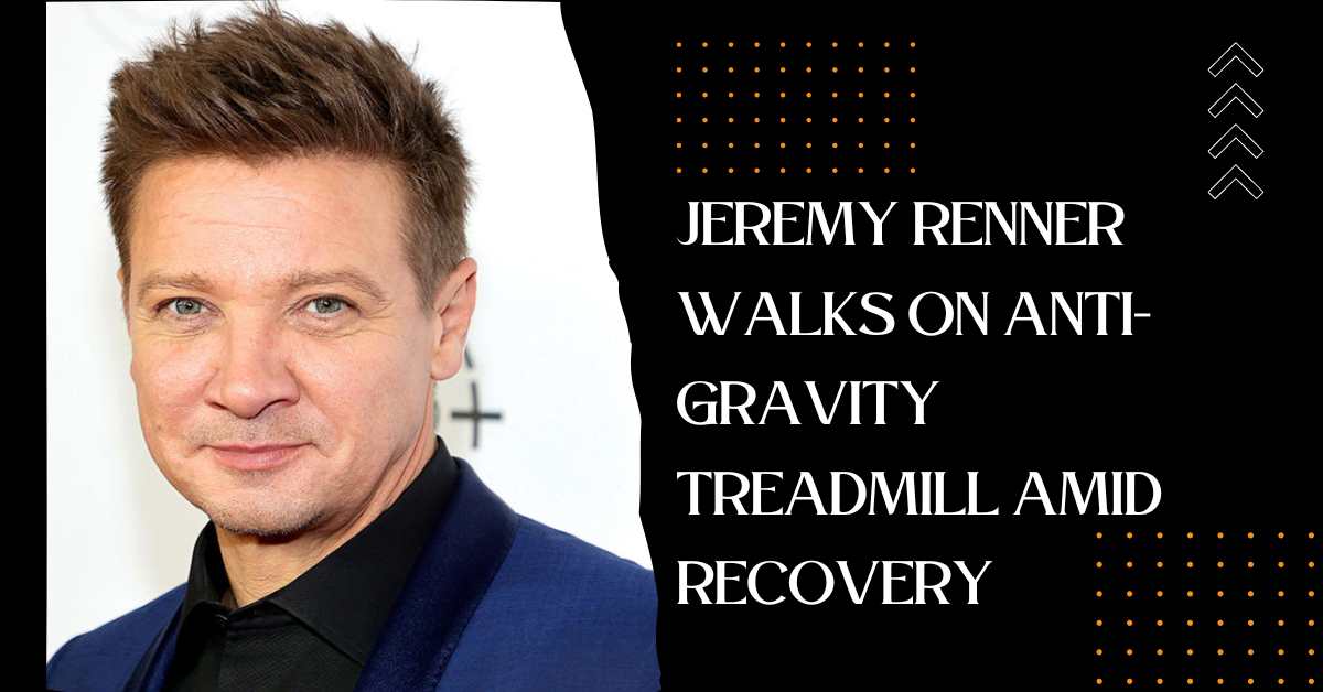 Jeremy Renner Walks on Anti-gravity Treadmill Amid Recovery