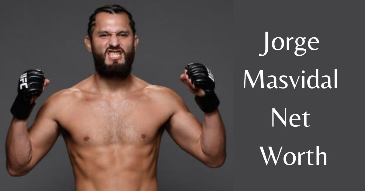 Jorge Masvidal Net Worth