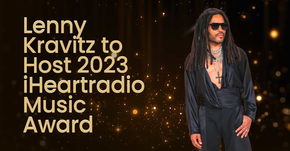 Lenny Kravitz to Host 2023 iHeartradio Music Award