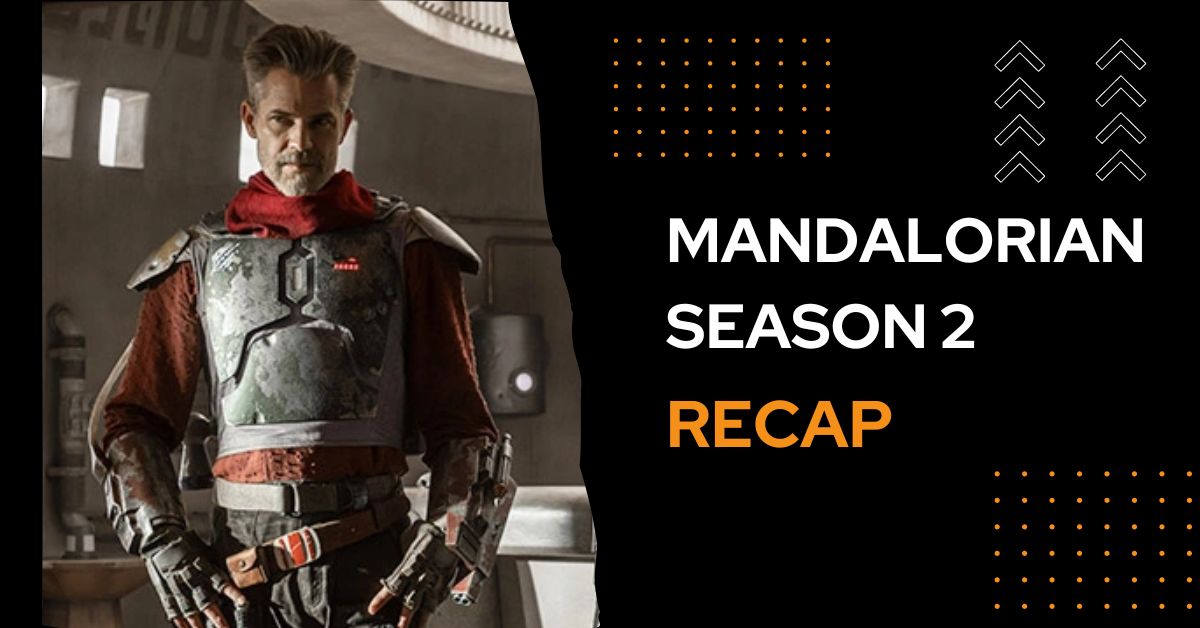 Mandalorian Season 2 Recap