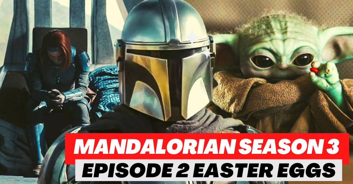 Mandalorian Season 3 Episode 2 Easter Eggs