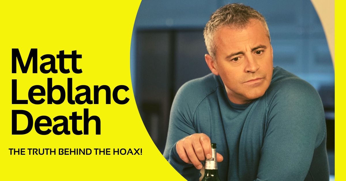 Matt Leblanc Death