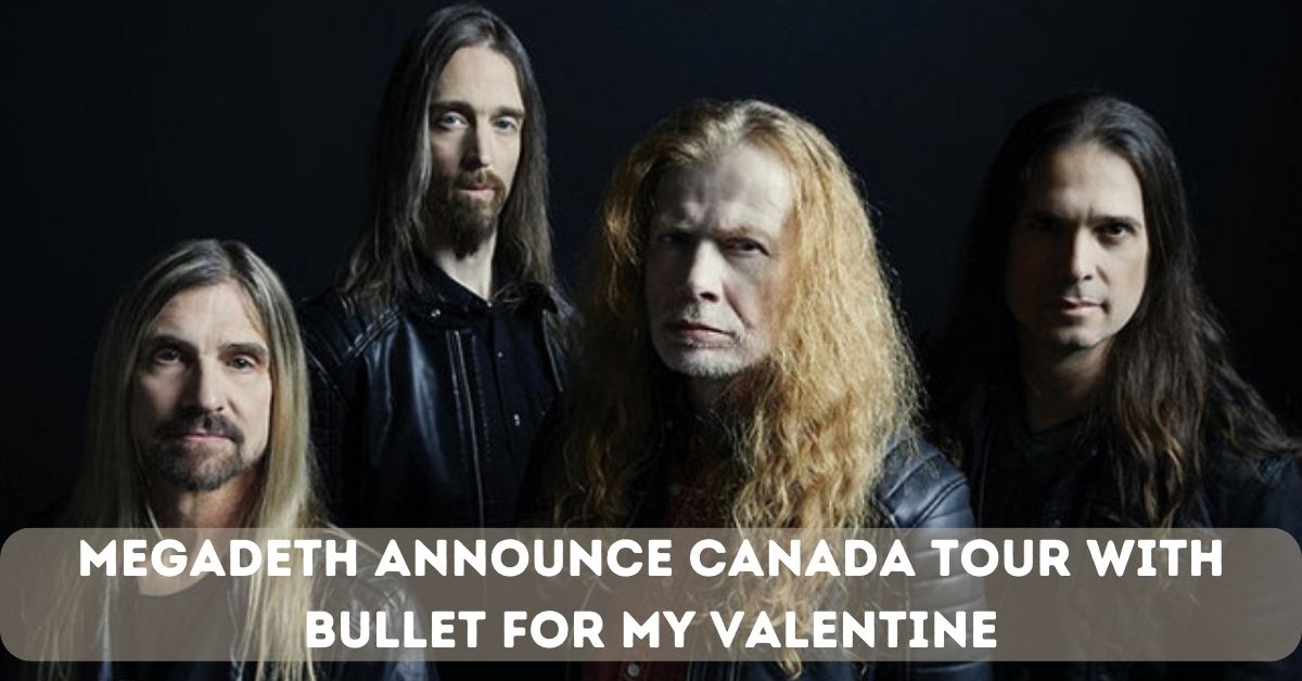 Megadeth Announce Canada Tour With Bullet for My Valentine