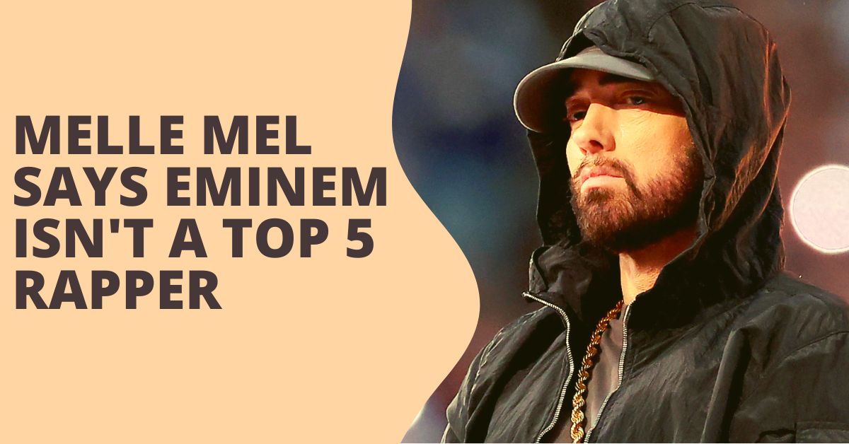 Melle Mel Says Eminem Isn't a Top 5 Rapper