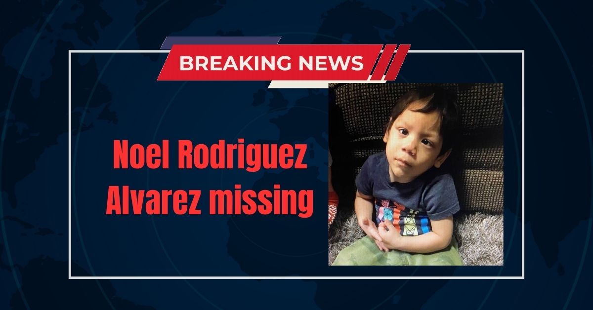 Noel Rodriguez Alvarez missing