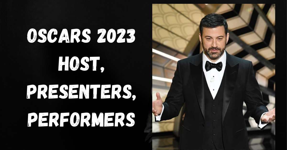 Oscars 2023 Host, Presenters, Performers