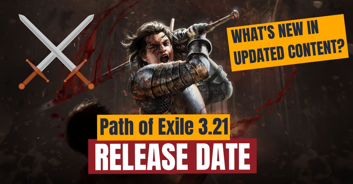 Path of Exile 3.21 Release Date