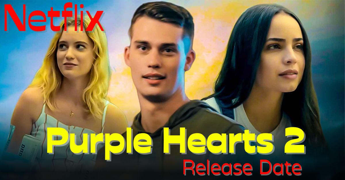 Purple Hearts 2 Release Date