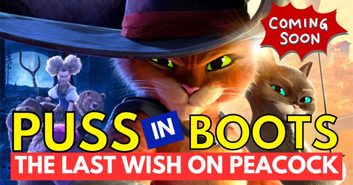 Puss in Boots The Last Wish on Peacock