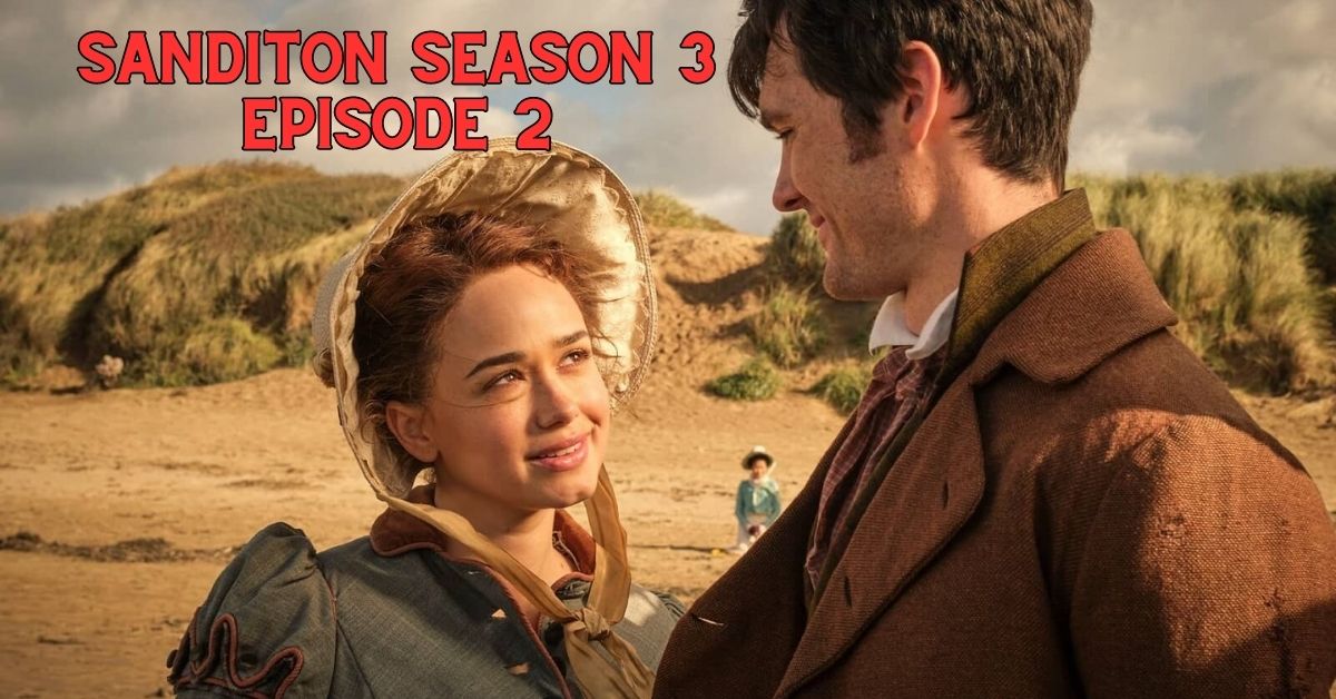 Sanditon Season 3 Episode 2