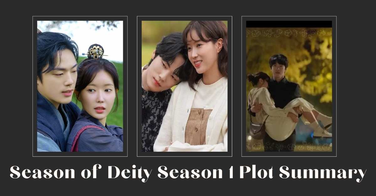 Season of Deity Season 1 Plot Summary