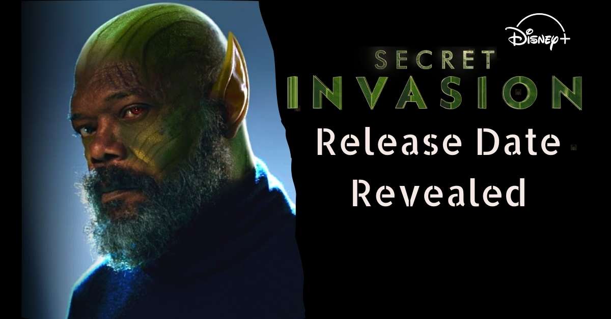 Secret Invasion Disney+ Release Date Revealed