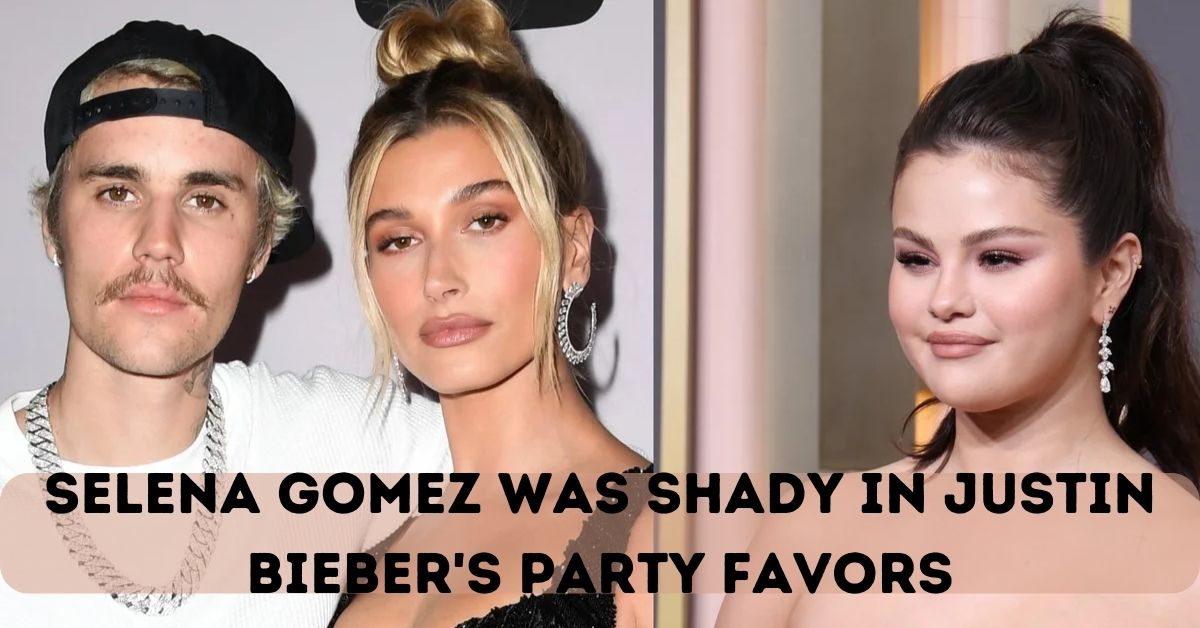 Selena Gomez Was Shady in Justin Bieber's Party Favors