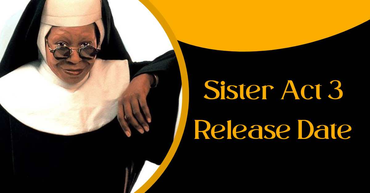 Sister Act 3 Release Date