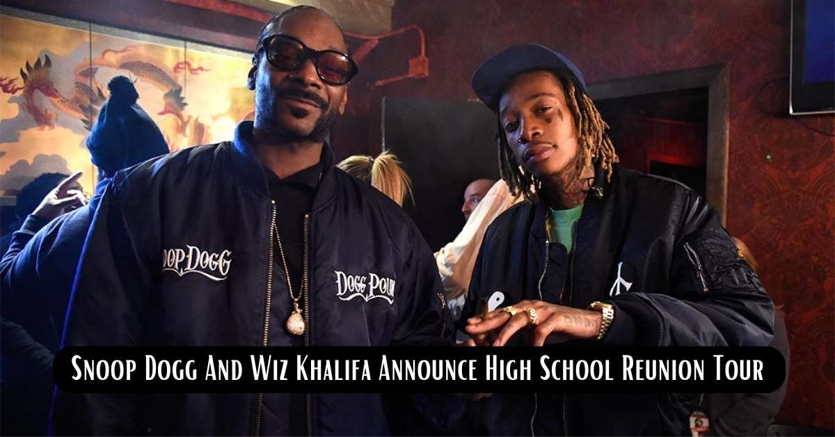 Snoop Dogg And Wiz Khalifa Announce High School Reunion Tour