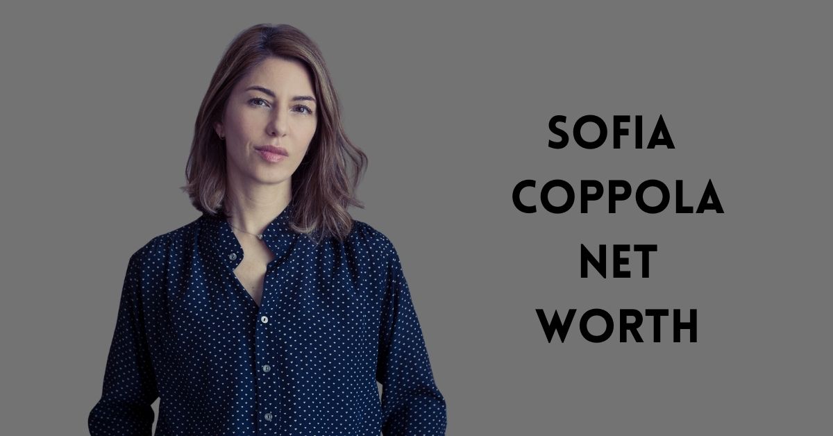 Sofia Coppola Net Worth