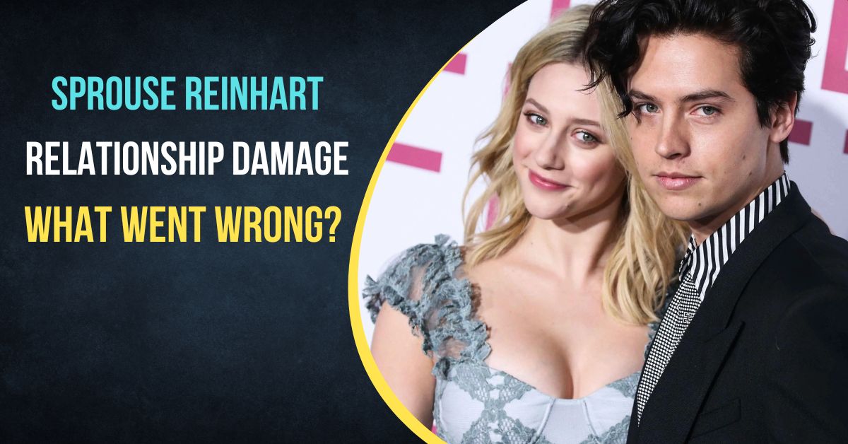 Sprouse Reinhart Relationship Damage: What Went Wrong?