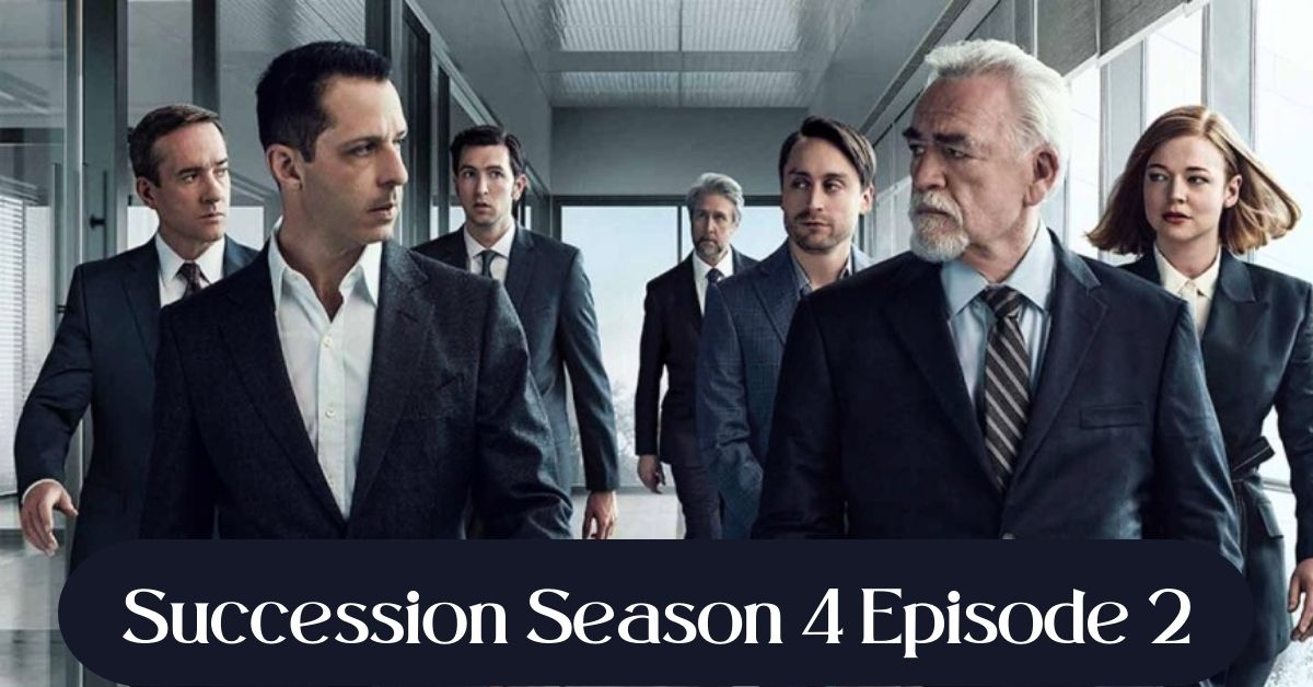 Succession Season 4 Episode 2