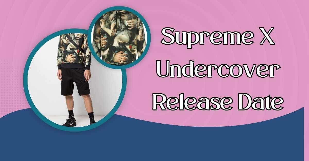 Supreme X Undercover Release Date