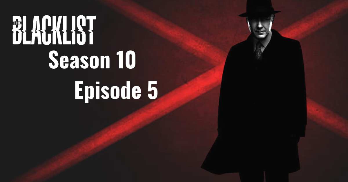 The Blacklist Season 10 Episode 5