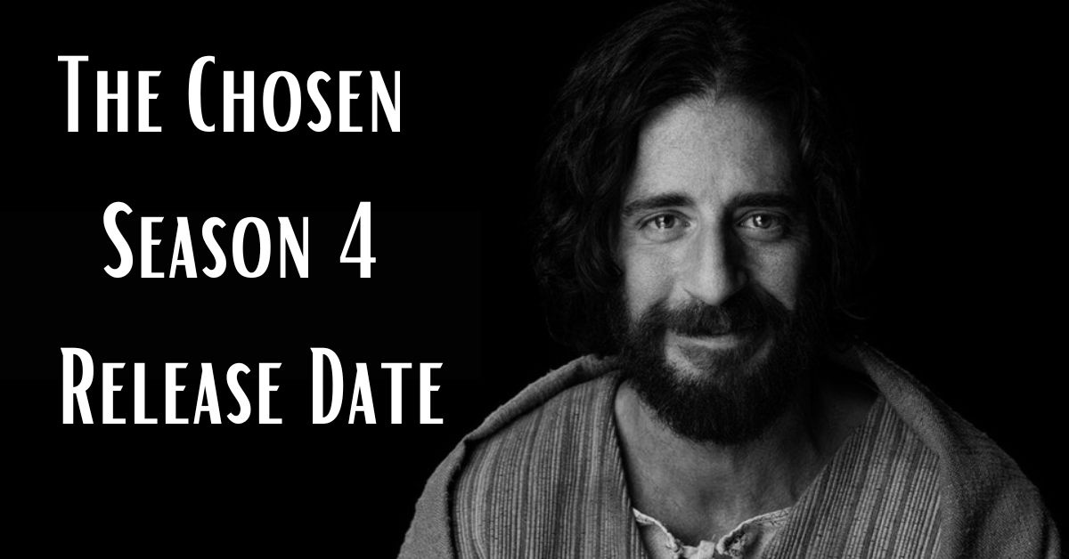 The Chosen Season 4 Release Date