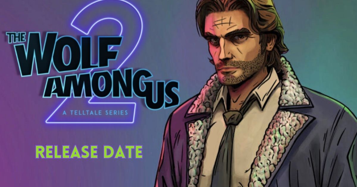 The Wolf Among Us 2 Release Date