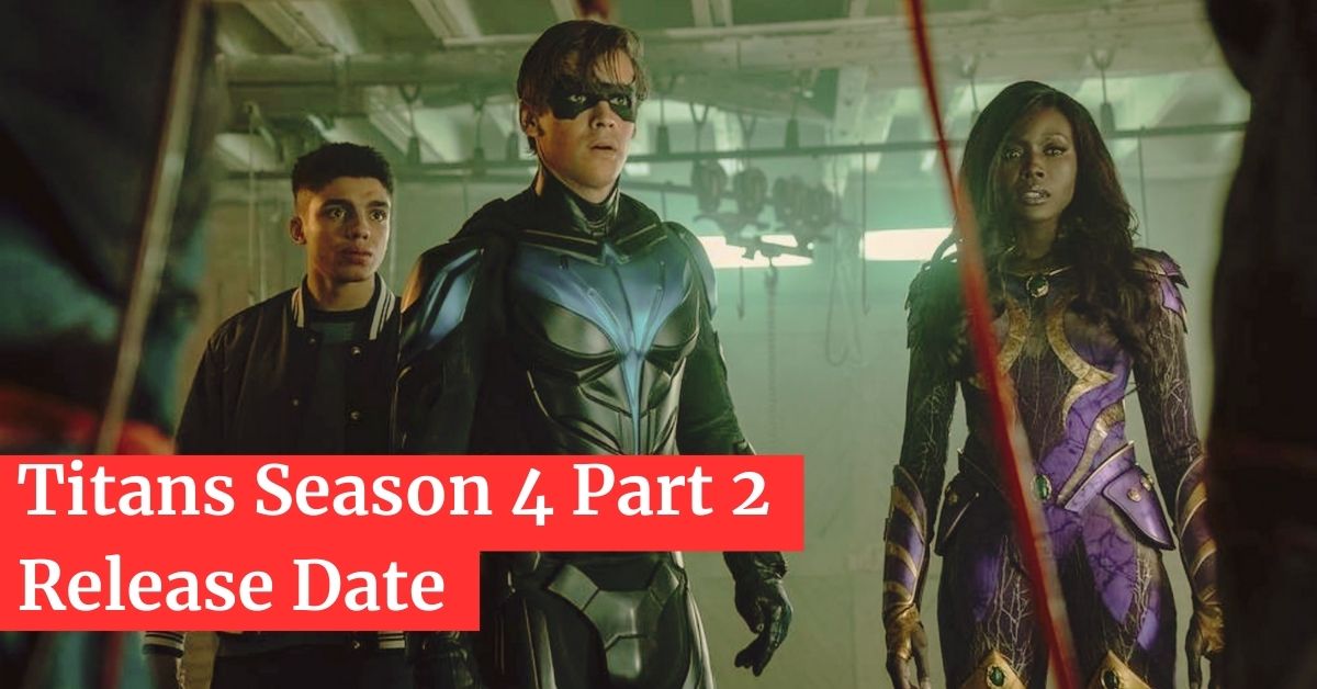 Titans Season 4 Part 2 Release Date