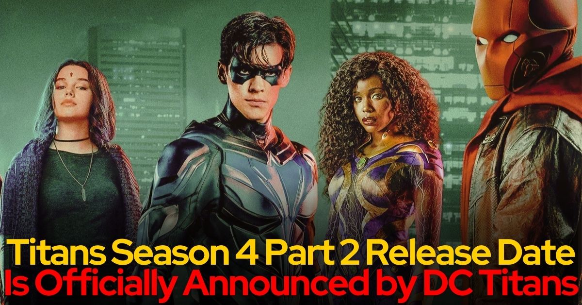 Titans Season 4 Part 2 Release Date