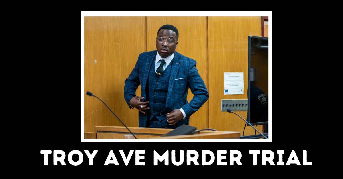 Troy Ave Murder Trial