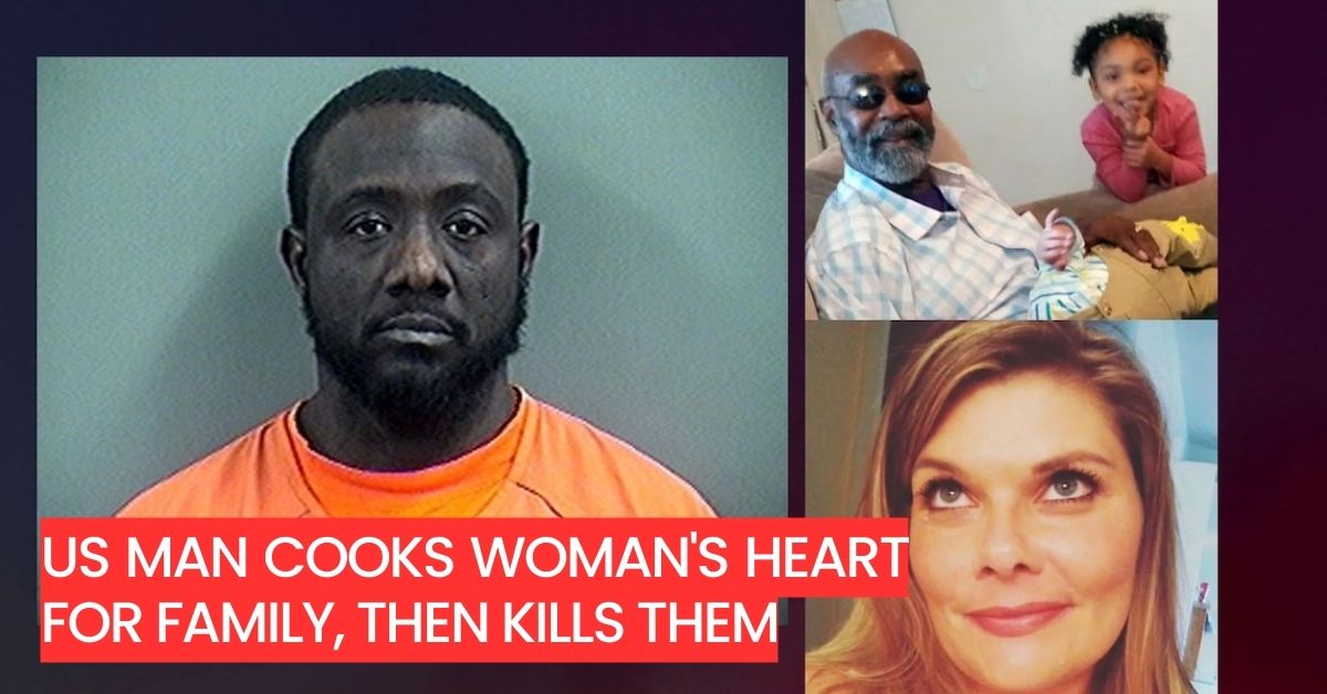 US Man Cooks Woman's Heart for Family, Then Kills Them