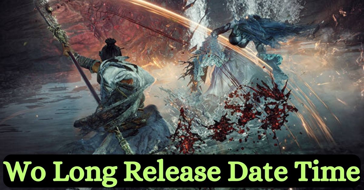 Wo Long Release Date Time