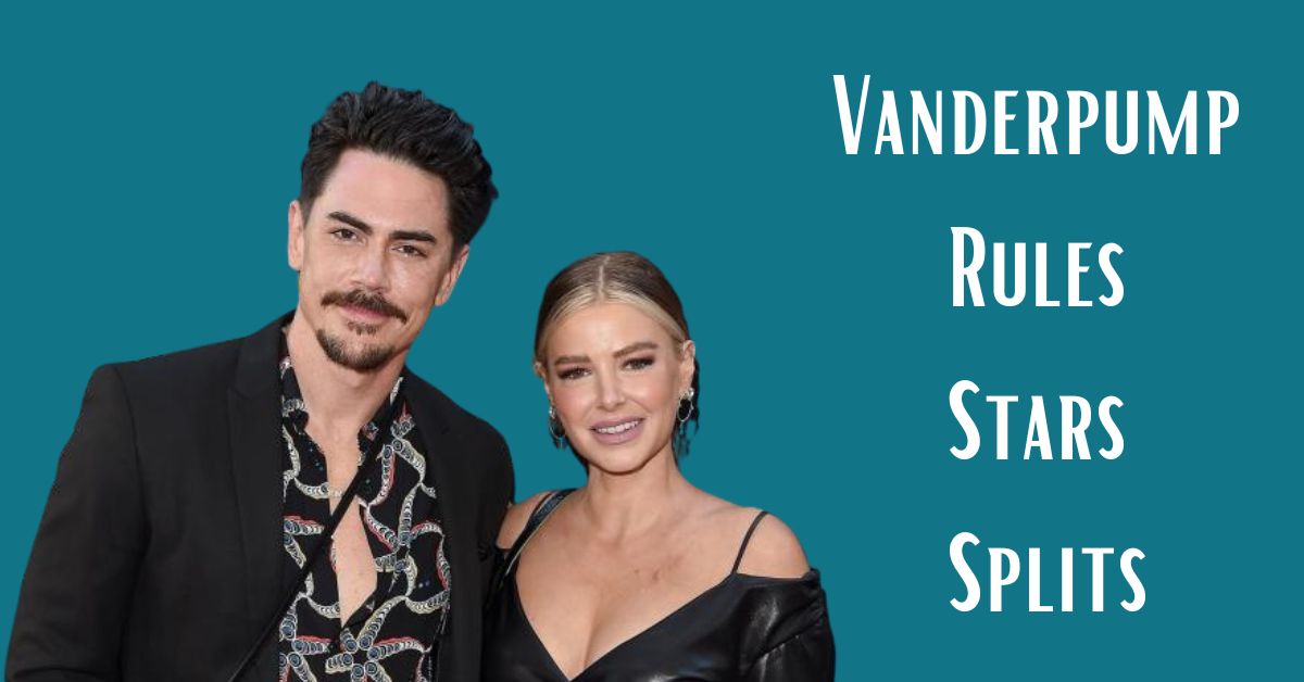 Vanderpump Rules Stars Splits