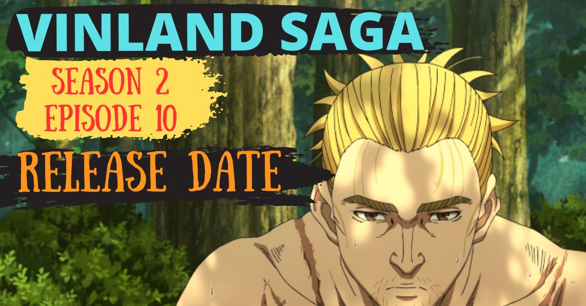 Vinland Saga Season 2 Episode 10 Release Date