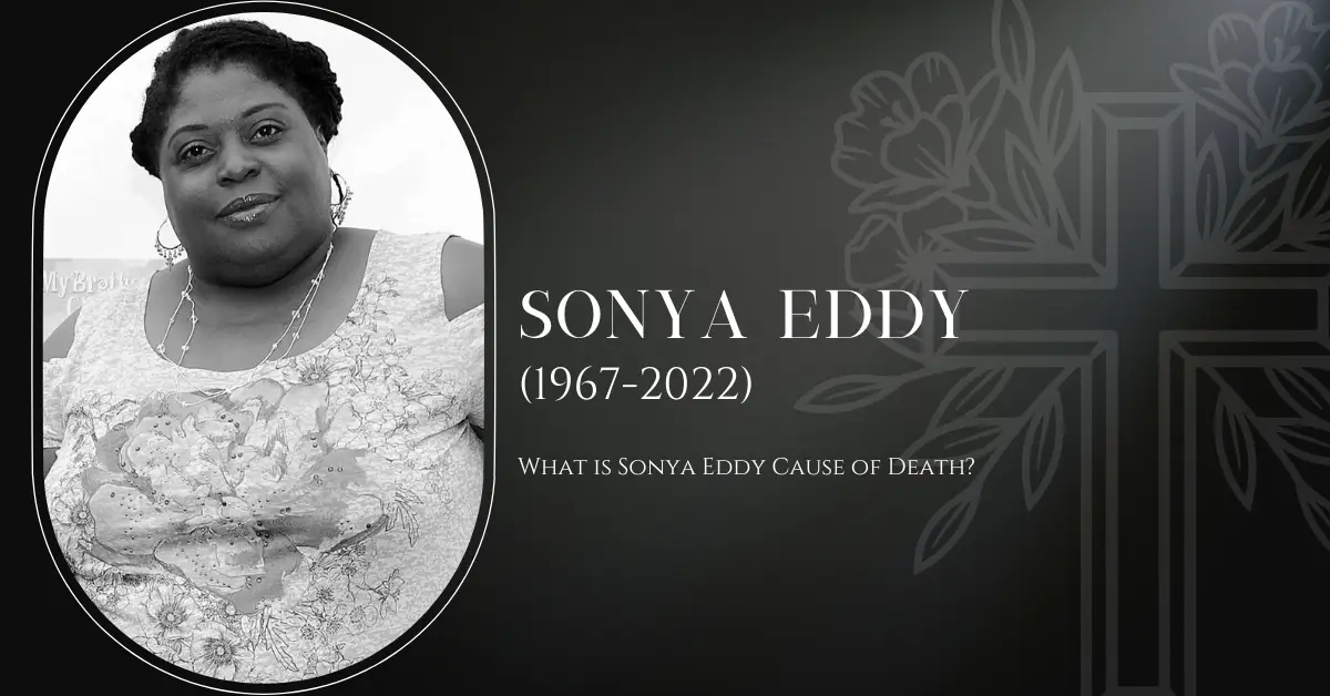 What is Sonya Eddy Cause of Death