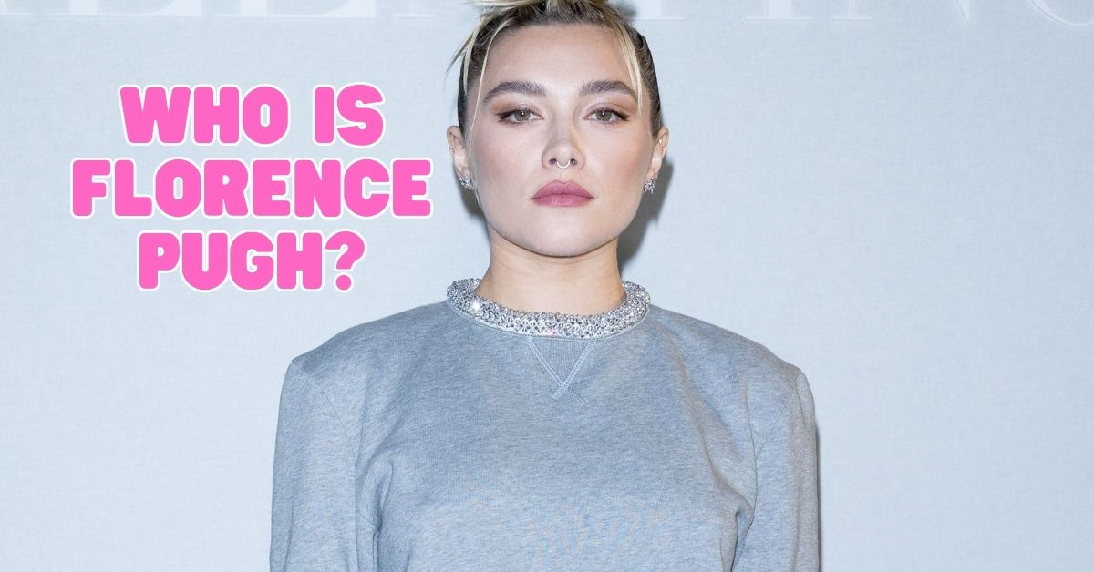 Who is Florence Pugh