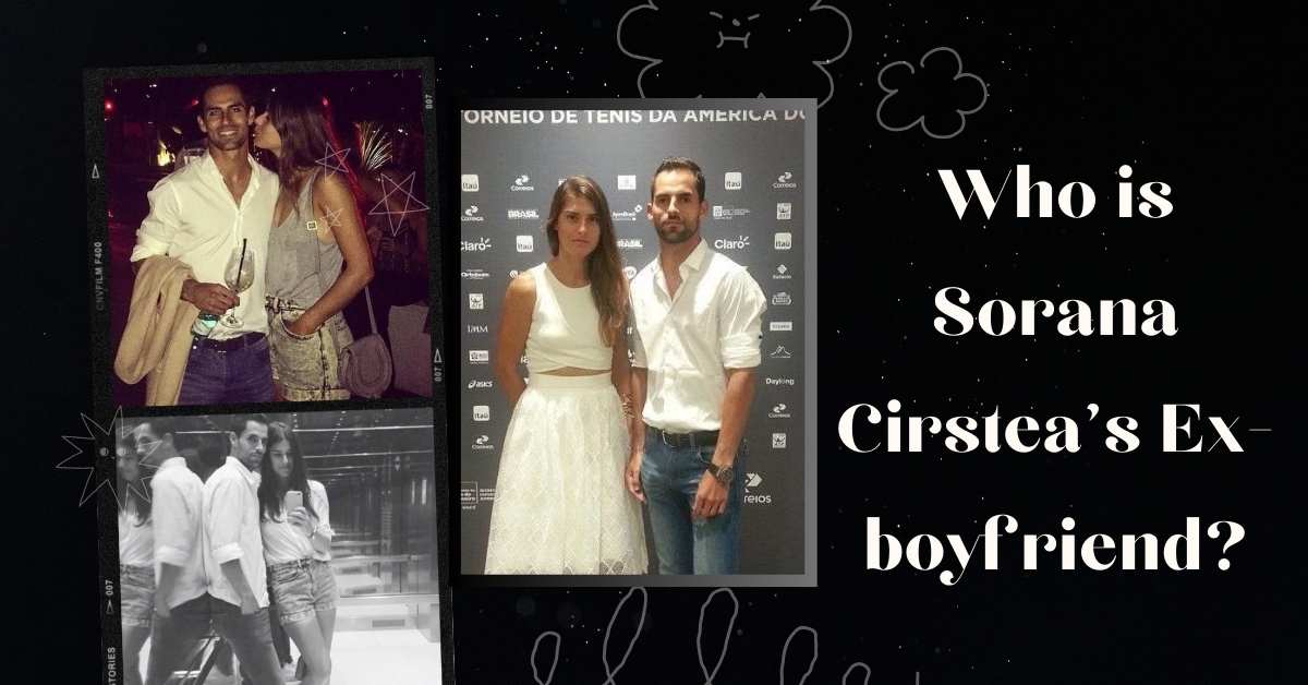 Who is Sorana Cirstea's Ex-boyfriend