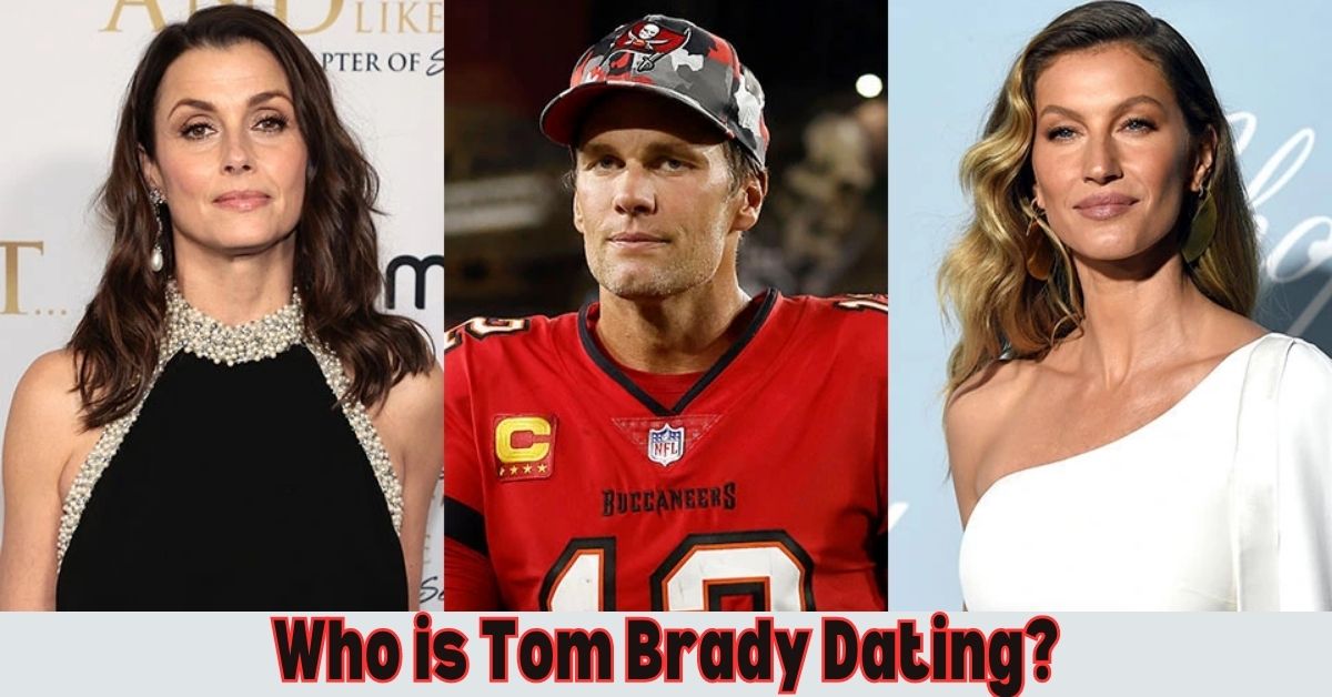 Tom Brady Dating