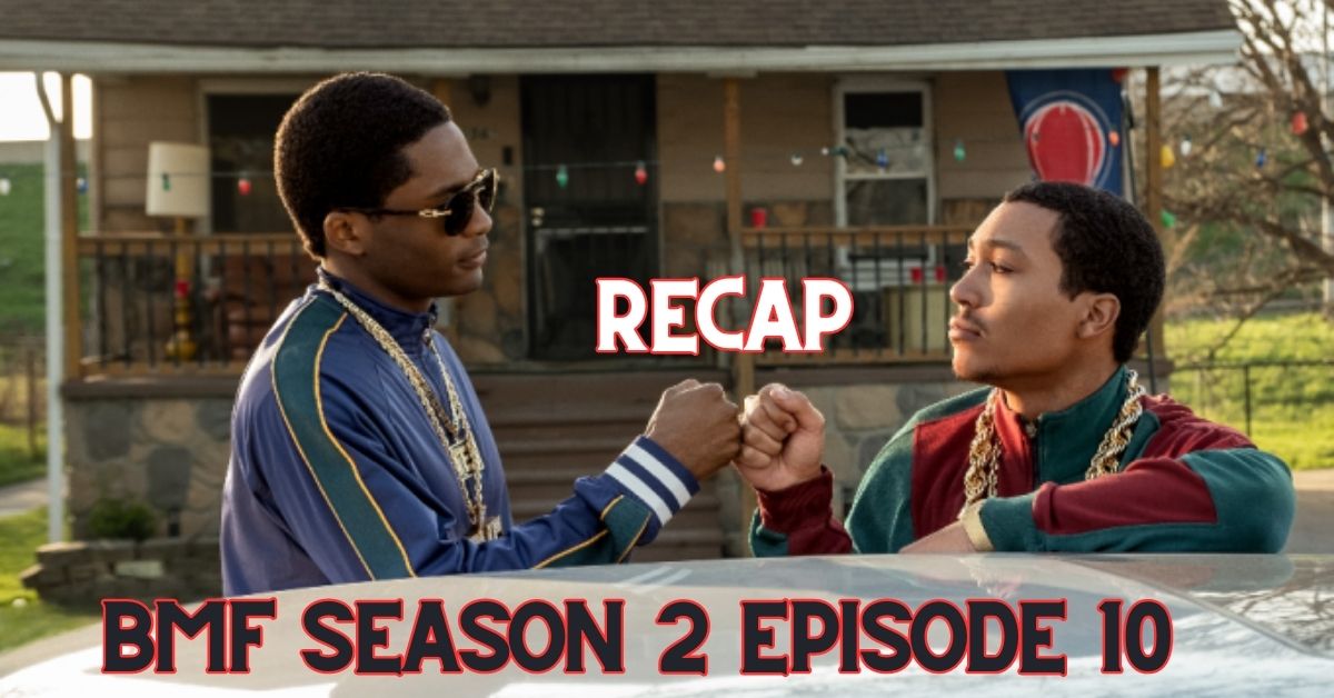 bmf season 2 episode 10 recap