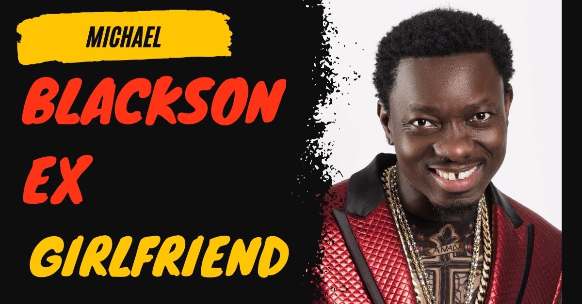 Michael Blackson Ex Girlfriend