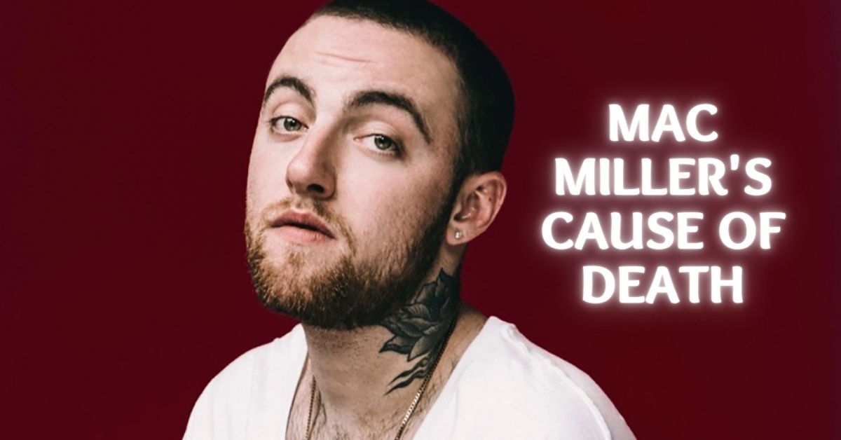 mac miller cause of death