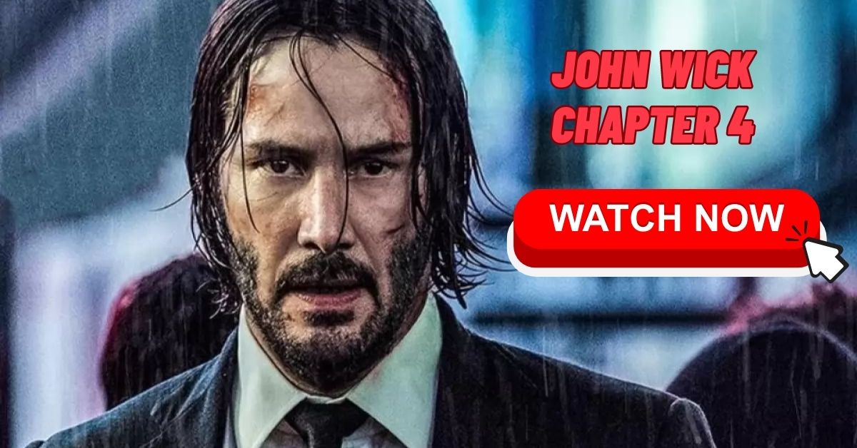 where to watch John Wick 4