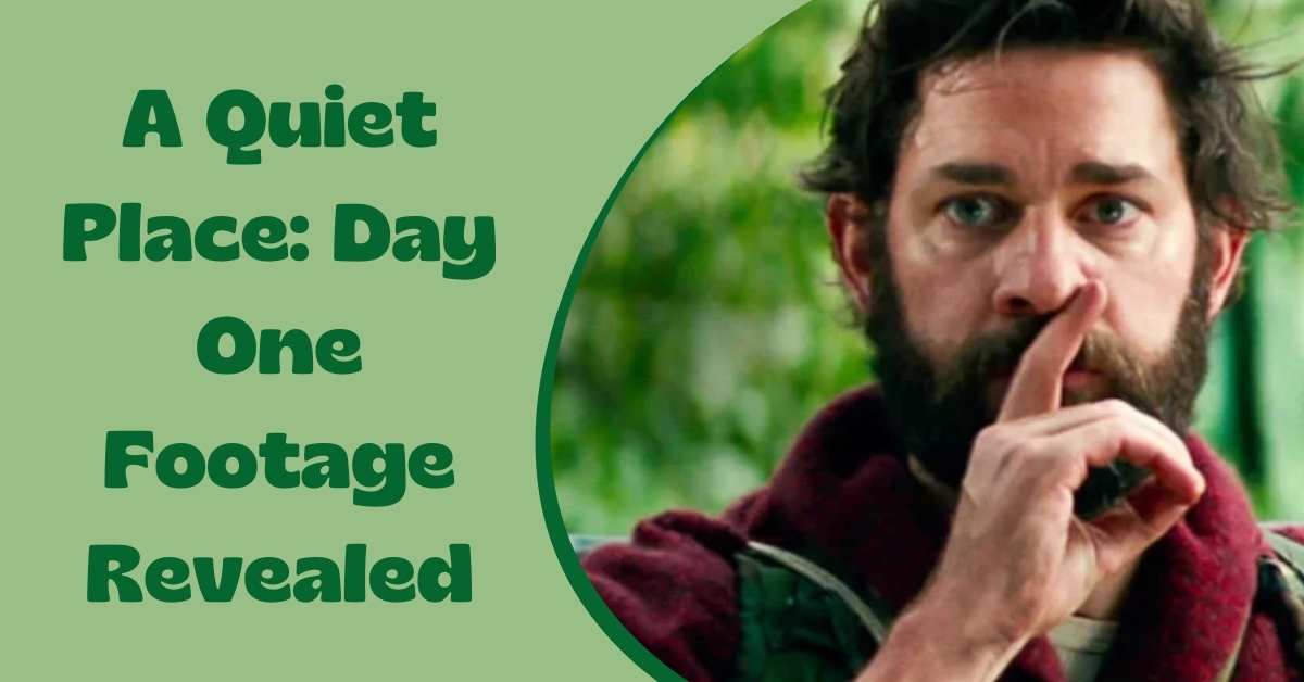 A Quiet Place Day One Footage Revealed